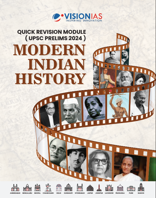 Quick Revision Module(UPSC Prelims 2024), Modern Indian History